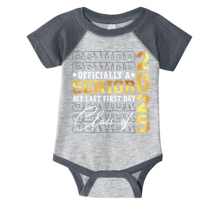 Senior 2025 Graduation My Last First Day Of Class Of 2025 Infant Baby Jersey Bodysuit