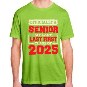 Senior 2025 Graduation My Last First Day Of Class Of 2025 Great Gift Adult ChromaSoft Performance T-Shirt