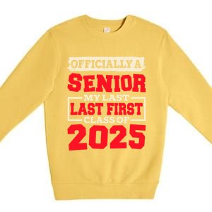 Senior 2025 Graduation My Last First Day Of Class Of 2025 Great Gift Premium Crewneck Sweatshirt