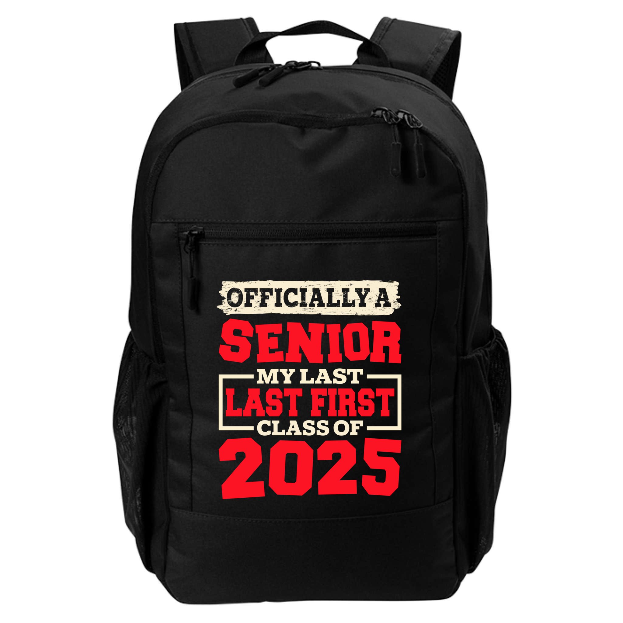Senior 2025 Graduation My Last First Day Of Class Of 2025 Great Gift Backpack