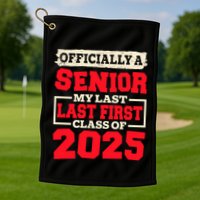 Senior 2025 Graduation My Last First Day Of Class Of 2025 Great Gift Golf Towel