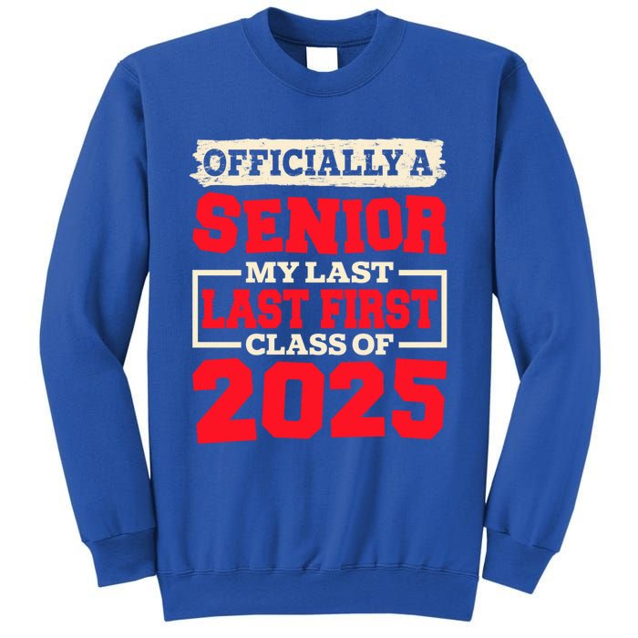 Senior 2025 Graduation My Last First Day Of Class Of 2025 Great Gift Sweatshirt