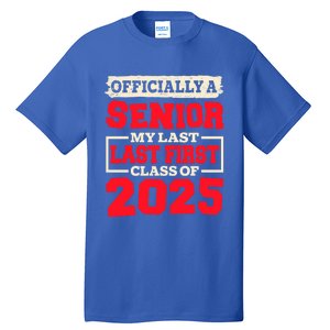 Senior 2025 Graduation My Last First Day Of Class Of 2025 Great Gift Tall T-Shirt