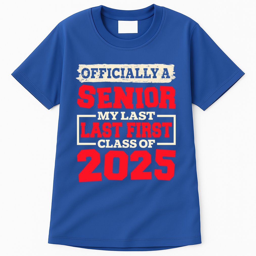 Senior 2025 Graduation My Last First Day Of Class Of 2025 Great Gift Tall T-Shirt