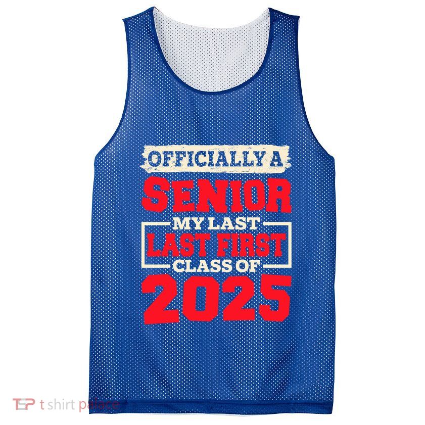 Senior 2025 Graduation My Last First Day Of Class Of 2025 Great Gift Mesh Reversible Basketball Jersey Tank
