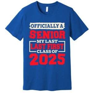 Senior 2025 Graduation My Last First Day Of Class Of 2025 Great Gift Premium T-Shirt