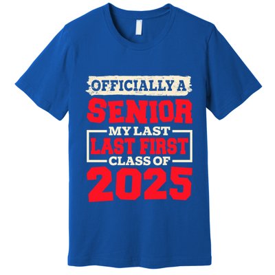 Senior 2025 Graduation My Last First Day Of Class Of 2025 Great Gift Premium T-Shirt