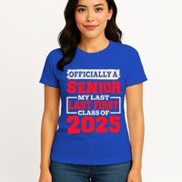 Senior 2025 Graduation My Last First Day Of Class Of 2025 Great Gift Womens T-Shirt