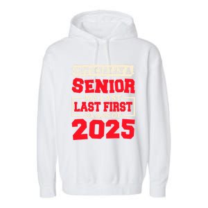 Senior 2025 Graduation My Last First Day Of Class Of 2025 Great Gift Garment-Dyed Fleece Hoodie