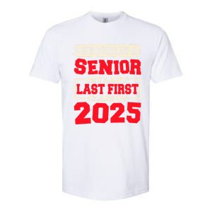 Senior 2025 Graduation My Last First Day Of Class Of 2025 Great Gift Softstyle CVC T-Shirt