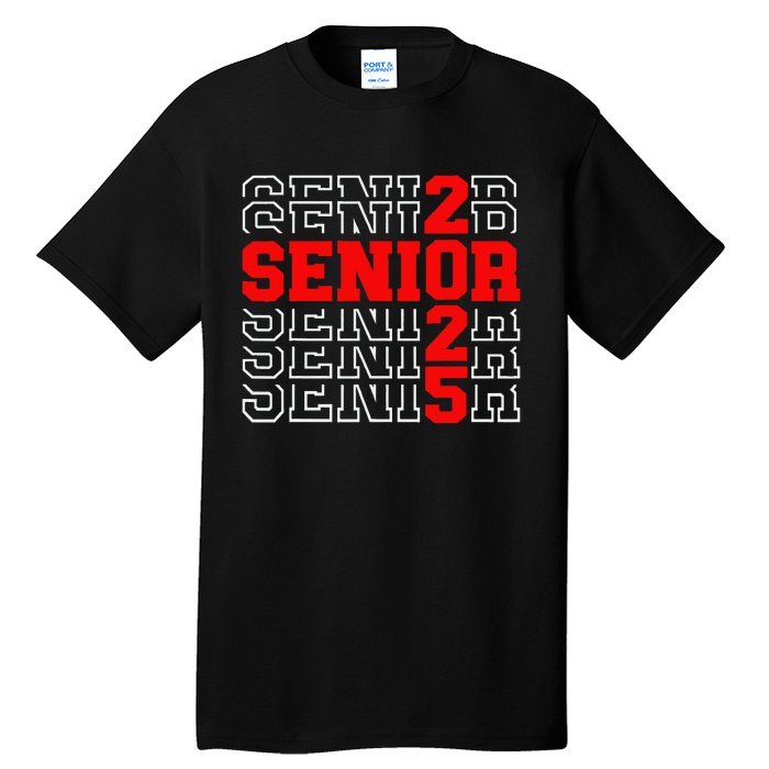 Senior 2025 Graduation 2025 Class Of 2025 Gift Tall T-Shirt