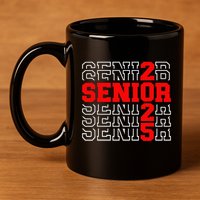 Senior 2025 Graduation 2025 Class Of 2025 Gift 11oz C Handle Ceramic Mug