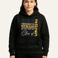 Senior 2025 Graduation My Last First Day Of Class Of 2025 Hoodie