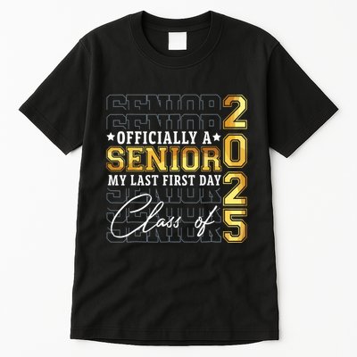 Senior 2025 Graduation My Last First Day Of Class Of 2025 Tall T-Shirt