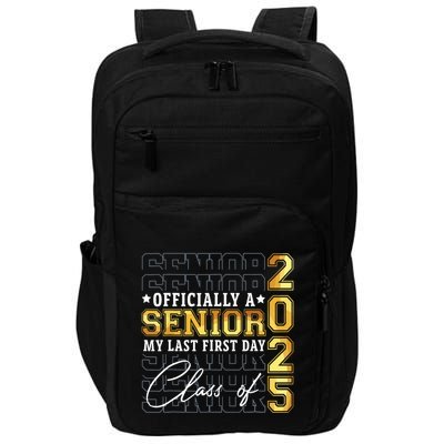 Senior 2025 Graduation My Last First Day Of Class Of 2025 Impact Tech Backpack
