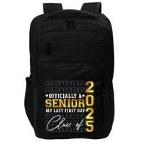 Senior 2025 Graduation My Last First Day Of Class Of 2025 Impact Tech Backpack
