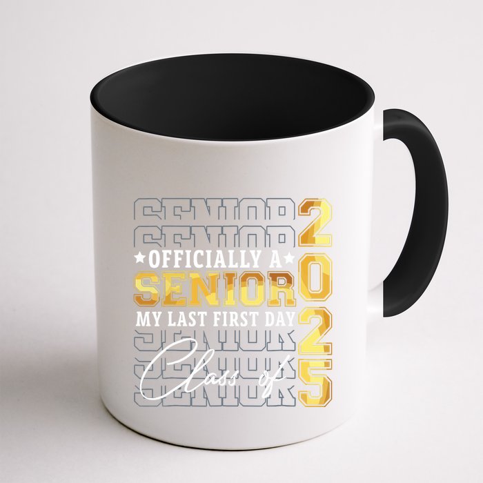 Senior 2025 Graduation My Last First Day Of Class Of 2025 Mug