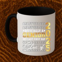 Senior 2025 Graduation My Last First Day Of Class Of 2025 Mug