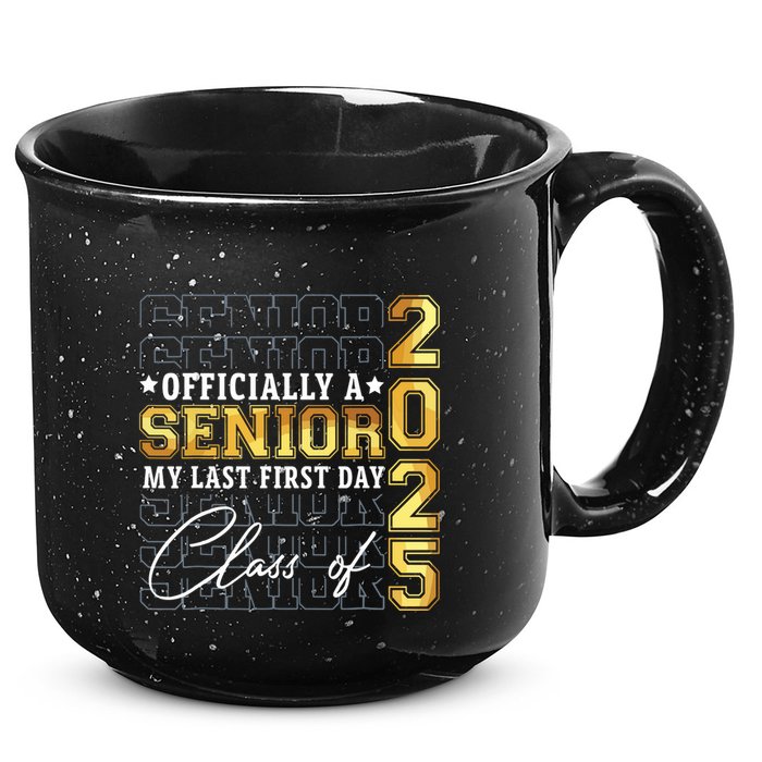 Senior 2025 Graduation My Last First Day Of Class Of 2025 15oz Campfire Ceramic Mug