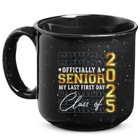 Senior 2025 Graduation My Last First Day Of Class Of 2025 15oz Campfire Ceramic Mug