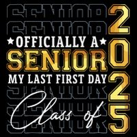 Senior 2025 Graduation My Last First Day Of Class Of 2025 Flatbill Hat