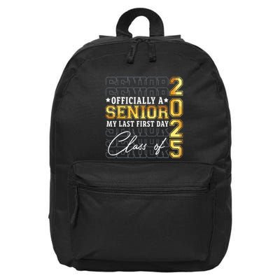 Senior 2025 Graduation My Last First Day Of Class Of 2025 16 in Basic Backpack