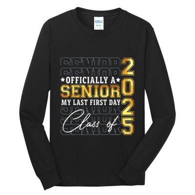 Senior 2025 Graduation My Last First Day Of Class Of 2025 Tall Long Sleeve T-Shirt