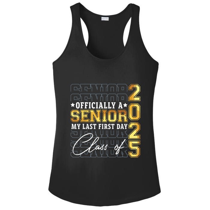 Senior 2025 Graduation My Last First Day Of Class Of 2025 Ladies PosiCharge Competitor Racerback Tank