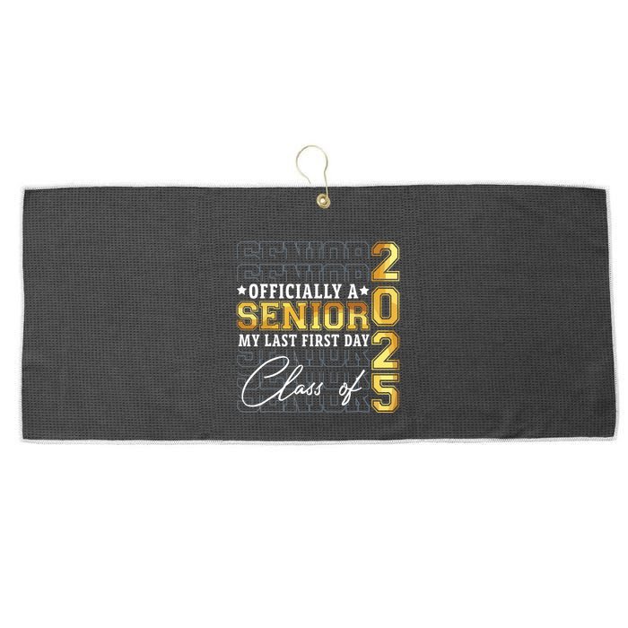Senior 2025 Graduation My Last First Day Of Class Of 2025 Large Microfiber Waffle Golf Towel