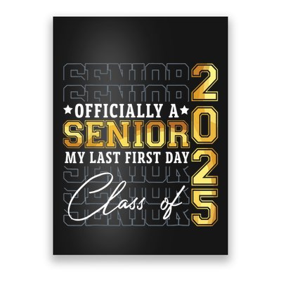 Senior 2025 Graduation My Last First Day Of Class Of 2025 Poster