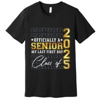 Senior 2025 Graduation My Last First Day Of Class Of 2025 Premium T-Shirt