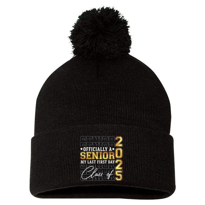 Senior 2025 Graduation My Last First Day Of Class Of 2025 Pom Pom 12in Knit Beanie