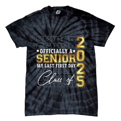Senior 2025 Graduation My Last First Day Of Class Of 2025 Tie-Dye T-Shirt