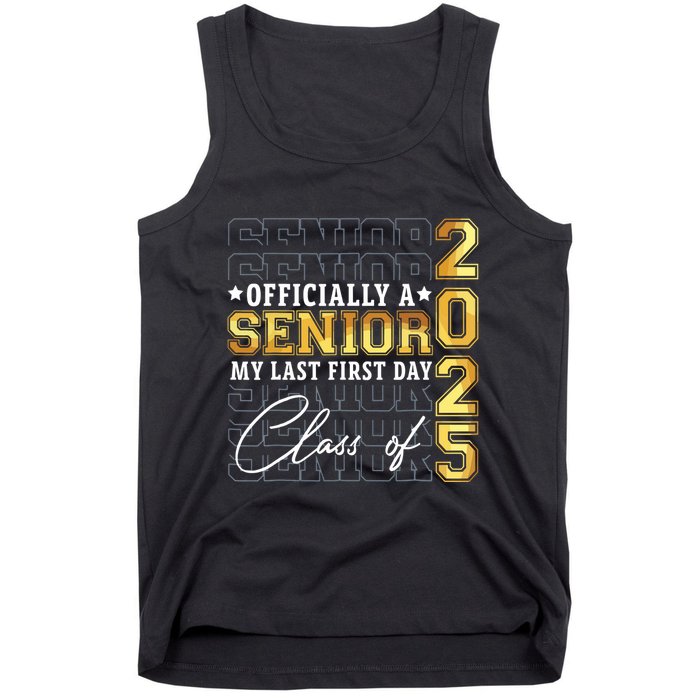 Senior 2025 Graduation My Last First Day Of Class Of 2025 Tank Top