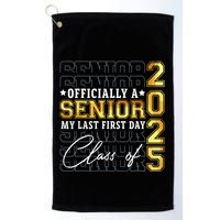 Senior 2025 Graduation My Last First Day Of Class Of 2025 Golf Towel