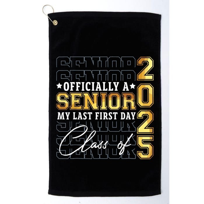 Senior 2025 Graduation My Last First Day Of Class Of 2025 Golf Towel