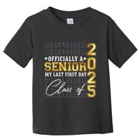 Senior 2025 Graduation My Last First Day Of Class Of 2025 Toddler T-Shirt