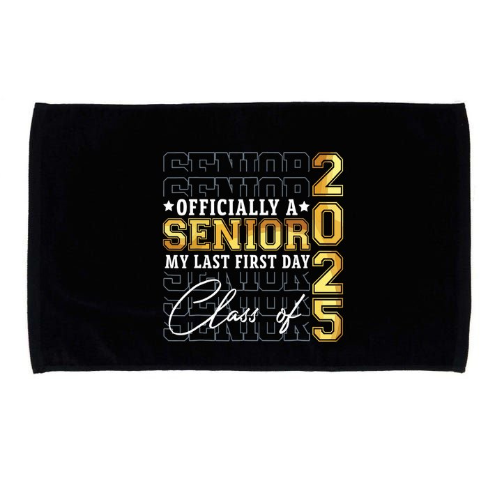 Senior 2025 Graduation My Last First Day Of Class Of 2025 Microfiber Hand Towel