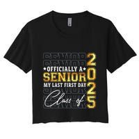 Senior 2025 Graduation My Last First Day Of Class Of 2025 Crop Top