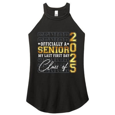 Senior 2025 Graduation My Last First Day Of Class Of 2025 Women's Perfect Tri Rocker Tank