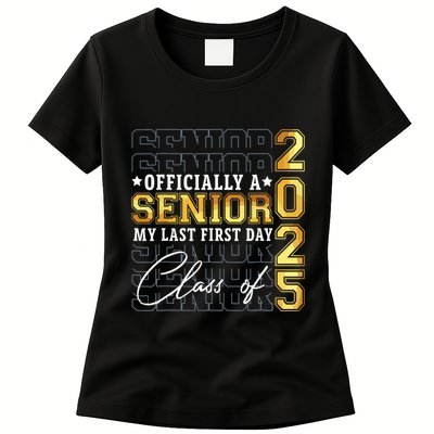 Senior 2025 Graduation My Last First Day Of Class Of 2025 Womens T-Shirt