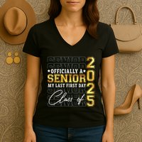 Senior 2025 Graduation My Last First Day Of Class Of 2025 Women's V-Neck T-Shirt