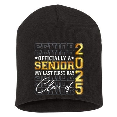 Senior 2025 Graduation My Last First Day Of Class Of 2025 Short Acrylic Beanie
