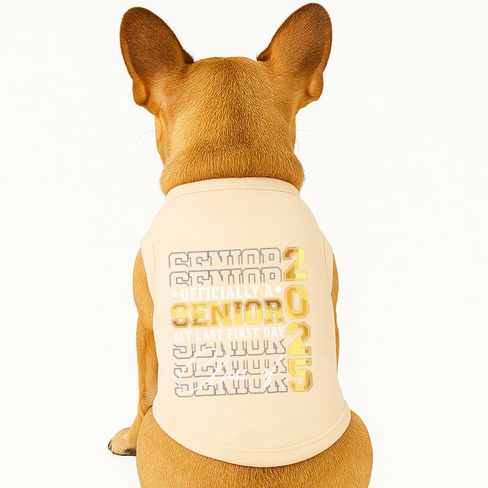 Senior 2025 Graduation My Last First Day Of Class Of 2025 Doggie Tank