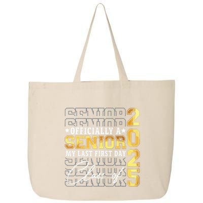 Senior 2025 Graduation My Last First Day Of Class Of 2025 25L Jumbo Tote