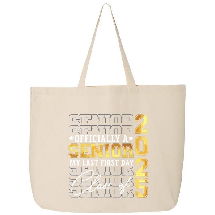 Senior 2025 Graduation My Last First Day Of Class Of 2025 25L Jumbo Tote