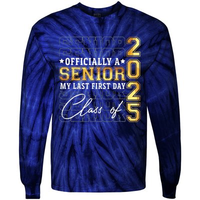 Senior 2025 Graduation My Last First Day Of Class Of 2025 Tie-Dye Long Sleeve Shirt