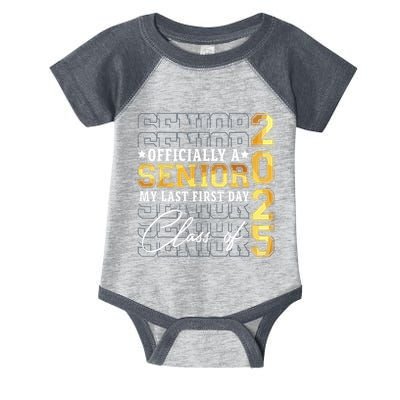 Senior 2025 Graduation My Last First Day Of Class Of 2025 Infant Baby Jersey Bodysuit