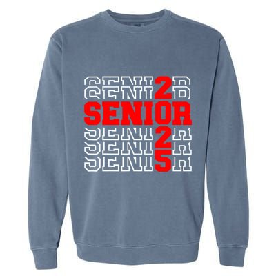 Senior 2025 Graduation 2025 Class Of 2025 Garment-Dyed Sweatshirt