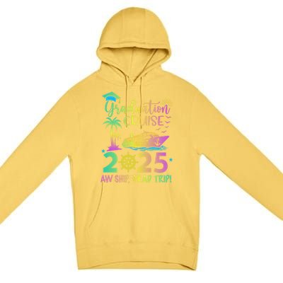 Senior 2025 Graduation Cruise Aw Ship Grad Trip Party Cool Gift Premium Pullover Hoodie